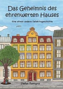 Cover_Geheimnis des ehrenwerten Hauses von Stefan Remigius