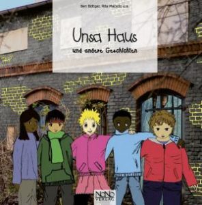 Cover_Unsa Haus und andere Geschichten von Ben Böttger, Rita Macedo und das Anti-Discrimination Future Projekt