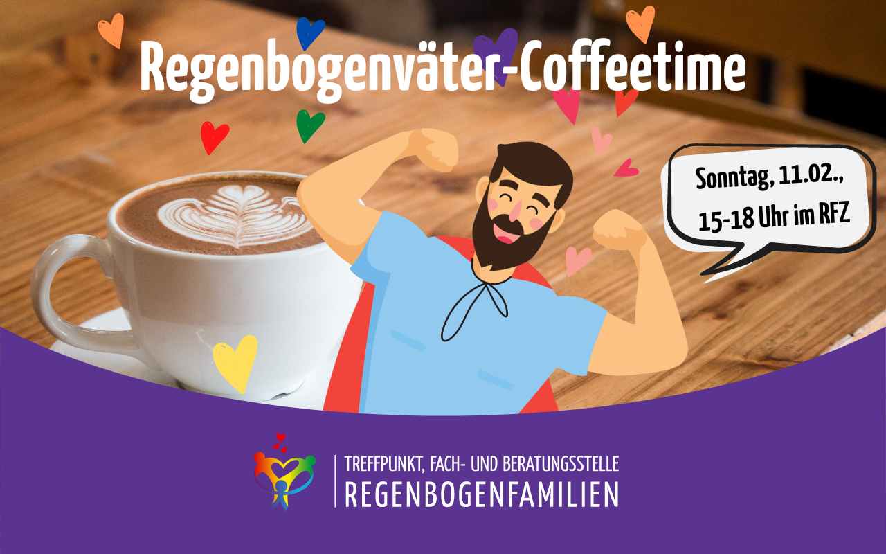 Regenbogenväter Coffeetime 11.02. 15:00 bis 18:00